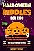 Halloween Riddles for Kids:...