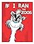 If I Ran The Zoos: if i ran the zoo Picture book, if i ran the zoo the Nerd, if i ran the zoo, if i ran the circus