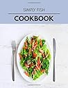 Simply Fish Cookbook: Healthy Whole Food Recipes And Heal The Electric Body Simply Fish Cookbook: Healthy Whole Food Recipes And Heal The Electric Body