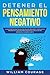 Detener el Pensamiento Negativo by William Courage