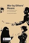War by Others’ Means: Delivering Effective Partner Force Capacity Building (Whitehall Papers)