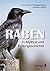 Raben in Mythos und Kulturgeschichte by Wolfgang Bauer