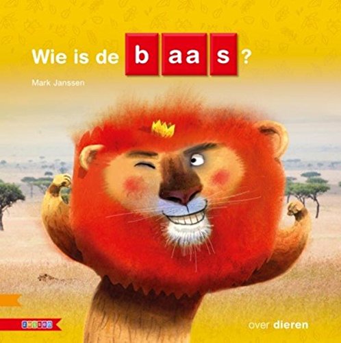 Wie is de baas? over dieren (Hardcover)