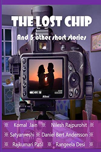 The Lost Chip: And 5 other short stories (Kindle Edition)