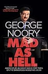 Mad as Hell: America's #1 All-Night Radio Host Takes on the Dangerous World We Live In