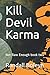 Kill Devil Karma: Not Raw Enough book two
