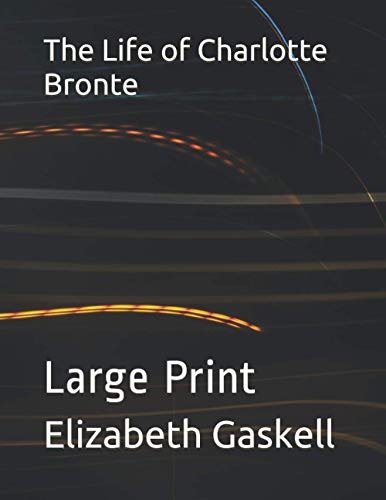 The Life of Charlotte Bronte