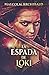 La Espada De Loki: En Españ...