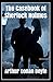 The Casebook of Sherlock Holmes(Sherlock Holmes #8) Annotated