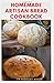 Homemade Artisan Bread Cook...
