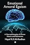 Emotional Amoral Egoism by Nayef Al-Rodhan