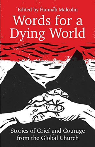 Words for a Dying World: Stories of Grief and Courage from the Global Church (Paperback)