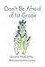 Don't Be Afraid of 1st Grade by Emma McCarthy