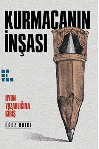 Kurmacanın İnşası (Paperback)