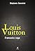 Louis Vuitton. Francuska saga
