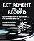 Retirement For The Record