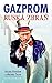 Gazprom: Ruská zbraň
