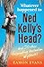 Whatever Happened to Ned Kelly's Head by Eamon Evans