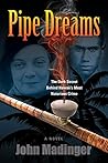 Pipe Dreams: The ...