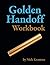 The Golden Handoff Workbook