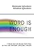 Word Is Enough: 3 Words that will Reveal God's Plan for Your Life: DISCERN DECLARE DECIDE
