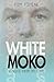White Moko: Stories From My...