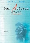 Der Auftrag 62-35