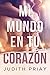 Mi mundo en tu corazón