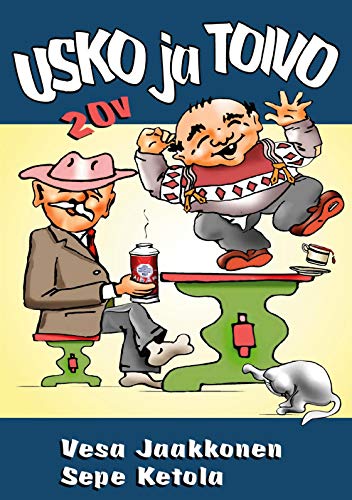 Usko ja Toivo: Runojalkaisen huumorin tukipilarit (Paperback)