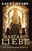 Bastardliebe (German Edition)