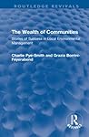 The Wealth of Communities (Routledge Revivals)