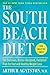 The South Beach Diet: The Delicious, Doctor-Designed, Foolproof Plan for Fast and Healthy Weight Loss