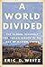 A World Divided: The Global Struggle for Human Rights in the Age of Nation-States (Human Rights and Crimes against Humanity)