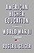 American Higher Education since World War II: A History (The William G. Bowen Series)