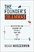 The Founder's Dilemmas: Anticipating and Avoiding the Pitfalls That Can Sink a Startup (The Kauffman Foundation Innovation and Entrepreneurship)