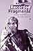 Recorded Fragments: Twelve reflections on the 20th century with Daniel Bensaïd