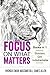 Focus on What Matters - 3 B...