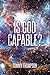 Is God Capable?