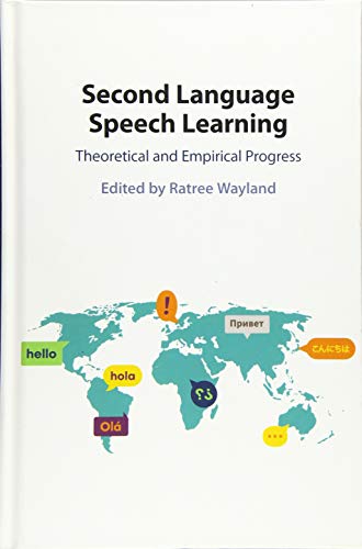 Second Language Speech Learning: Theoretical and Empirical Progress (Hardcover)