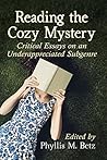 Reading the Cozy Mystery: Critical Essays on an Underappreciated Subgenre