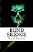 Blind Silence