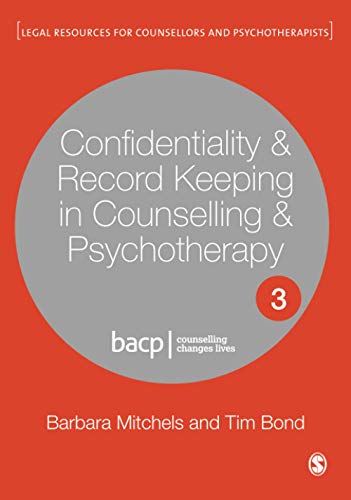 Confidentiality & Record Keeping in Counselling & Psychotherapy (Legal Resources Counsellors & Psychotherapists)