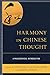 Harmony in Chinese Thought: A Philosophical Introduction