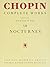 Chopin Complete Works - VII Nocturnes | Classical Piano Sheet Music Book for Intermediate to Advanced Players | Iconic Romantic-Era Songbook for Piano Students and Teachers