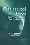 Elemental Forces: Book Three of the Oracle of Lightq Elemental Forces: Book Three of the Oracle of Lightq