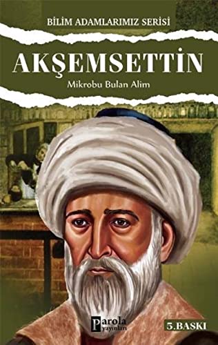 Akşemsettin (Bilim Adamlarımız Serisi)