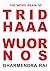 The Weird Brain Of Tridhaaa...
