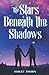 The Stars Beneath the Shadows