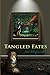 Tangled Fates