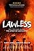 Lawless; End-times War Against The Spirit of Anti-Christ by Terry James